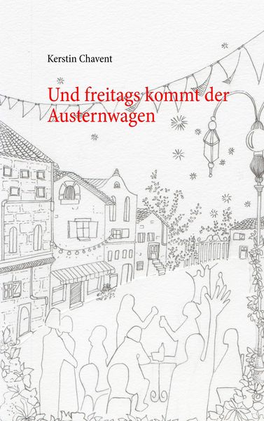 Produktbild: Und freitags kommt der Austernwagen