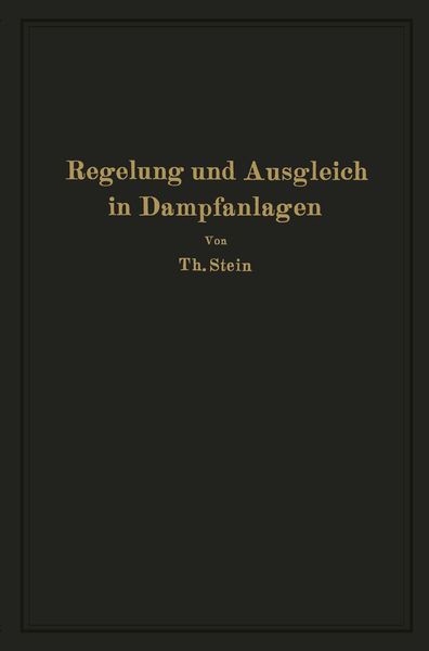 Regelung und Ausgleich in Dampfanlagen, Taschenbuch von Th. Stein, Springer Berlin, 9783642484957