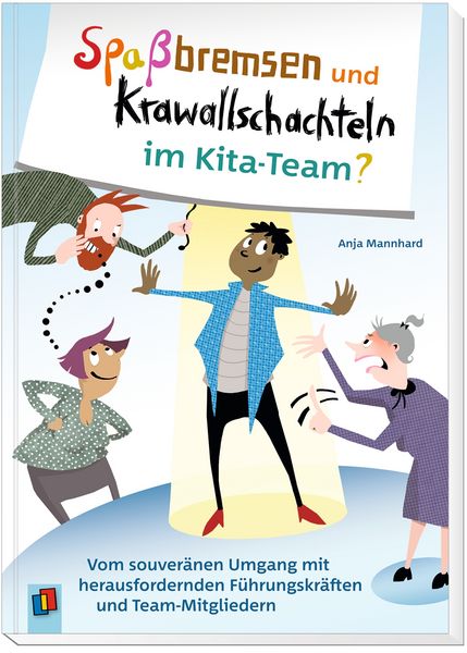Produktbild: Spa&szlig;bremsen und Krawallschachteln im Kita-Team?