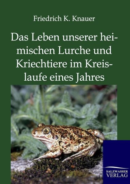 Produktbild: Das Leben unserer heimischen Lurche und Kriechtiere im Kreislaufe eines Jahres