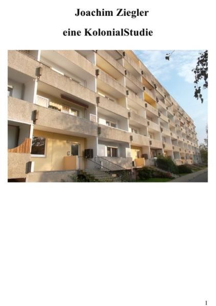 Eine KolonialStudie, Taschenbuch von Joachim Ziegler, Epubli, 9783745090673