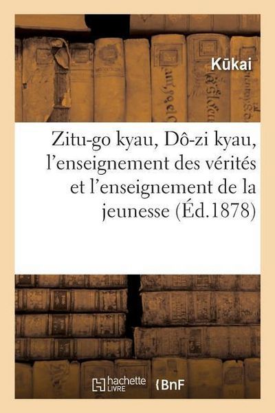 Produktbild: Zitu-Go Kyau, D&ocirc;-Zi Kyau, l'Enseignement Des V&eacute;rit&eacute;s Et l'Enseignement de la Jeunesse