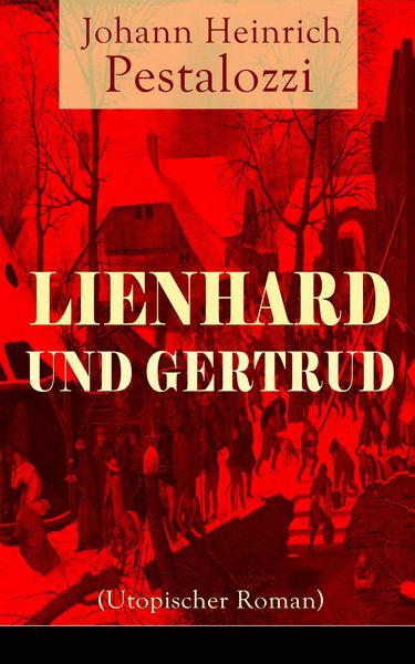 Produktbild: Lienhard und Gertrud (Utopischer Roman)