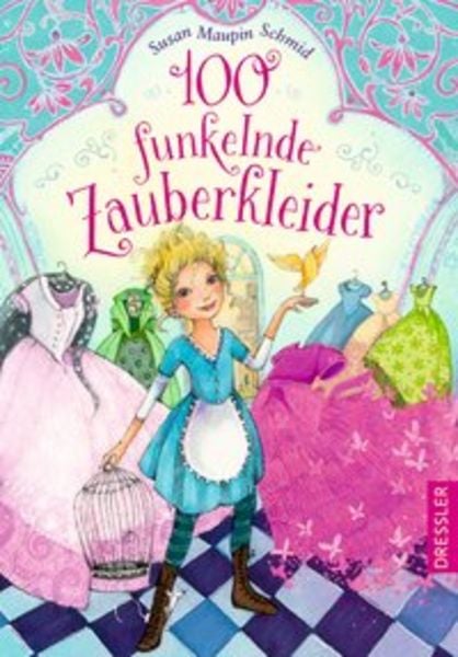 100 funkelnde Zauberkleider Bd. 1, Gebundene Ausgabe von Susan Maupin Schmid, Dressler