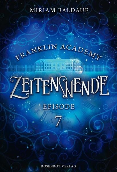 Produktbild: Franklin Academy, Episode 7 - Zeitenwende