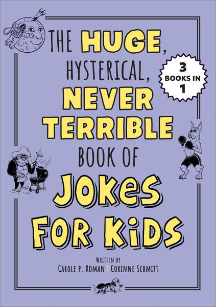 Produktbild: The Huge, Hysterical, Never Terrible Book of Jokes for Kids