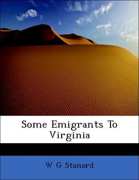 Produktbild: Stanard, W: Some Emigrants To Virginia