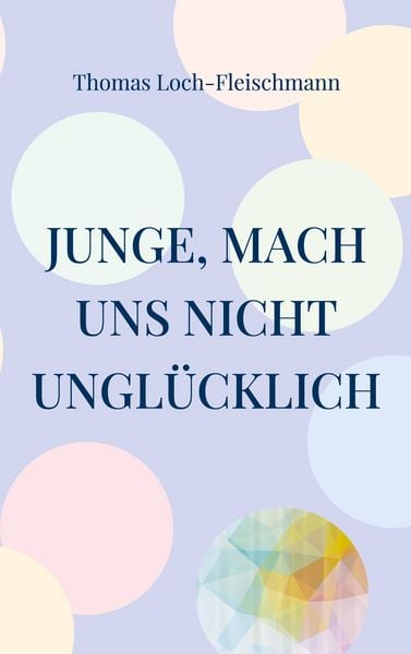 Produktbild: Junge, mach uns nicht ungl&uuml;cklich