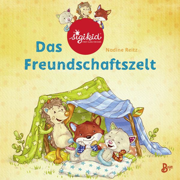 Das Freundschaftszelt - Ein sigikid-Abenteuer, Gebundene Ausgabe von Nadine Reitz, Baumhaus, 9783414826541