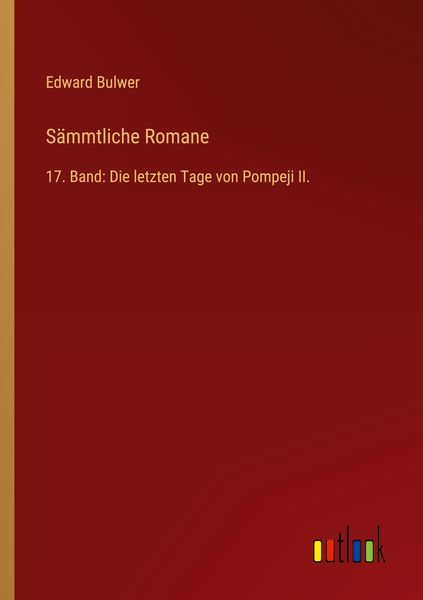 Sämmtliche Romane, Taschenbuch von Edward Bulwer, Outlook, 9783368701246