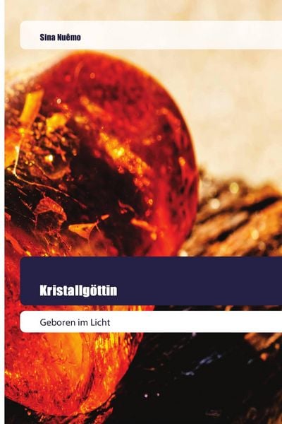 Kristallgöttin, Taschenbuch von Sina Nuêmo, Goldene Rakete, 9786202444842