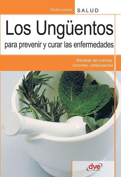 Produktbild: Los ung&uuml;entos para prevenir y curar las enfermedades