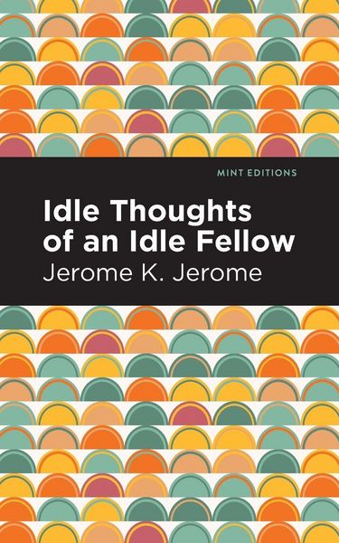 Produktbild: Idle Thoughts of an Idle Fellow