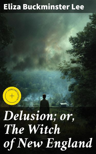 Produktbild: Delusion; or, The Witch of New England