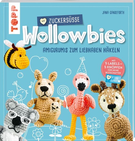 Zuckersüße Wollowbies, Taschenbuch von Jana Ganseforth, Frechverlag GmbH, 978-3-7724-4878-2