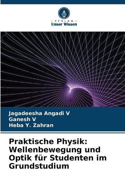 Produktbild: Praktische Physik: Wellenbewegung und Optik f&uuml;r Studenten im Grundstudium