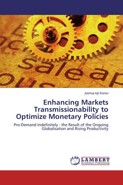 Produktbild: Enhancing Markets Transmissionability to Optimize Monetary Policies