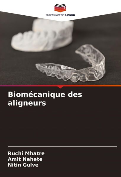 Produktbild: Biom&eacute;canique des aligneurs