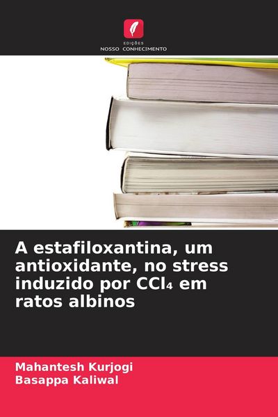 Produktbild: A estafiloxantina, um antioxidante, no stress induzido por CCl&iquest; em ratos albinos