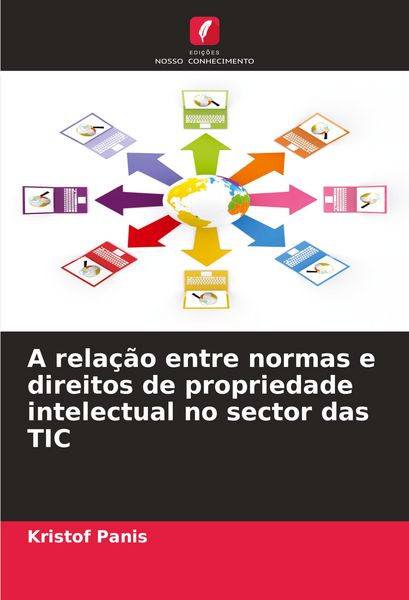 Produktbild: A rela&ccedil;&atilde;o entre normas e direitos de propriedade intelectual no sector das TIC