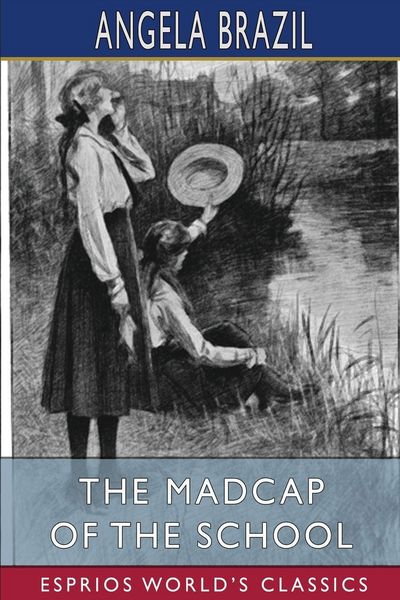 Produktbild: The Madcap of the School (Esprios Classics)