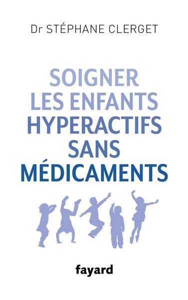 Produktbild: Soigner les enfants hyperactifs sans m&eacute;dicaments