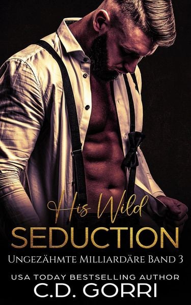 Produktbild: His Wild Seduction: Ungez&auml;hmte Milliard&auml;re Band 3