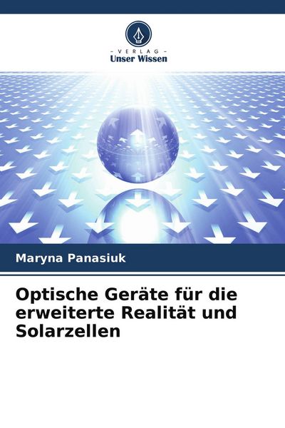 Produktbild: Optische Ger&auml;te f&uuml;r die erweiterte Realit&auml;t und Solarzellen