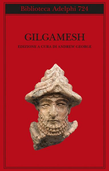 Produktbild: Gilgamesh. Il poema epico babilonese e altri testi in accadico e sumerico