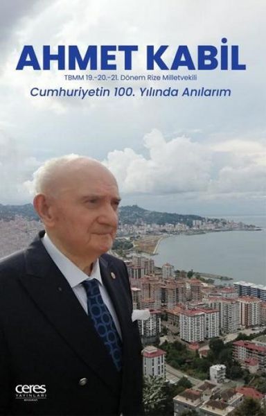 Produktbild: Ahmet Kabil - Cumhuriyetin 100. Yilinda Anilarim