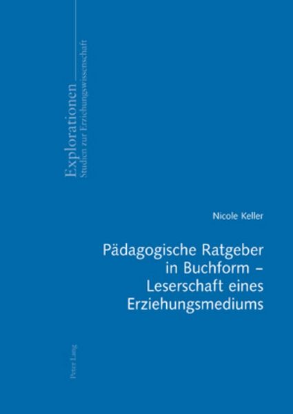 Produktbild: P&auml;dagogische Ratgeber in Buchform &ndash; Leserschaft eines Erziehungsmediums