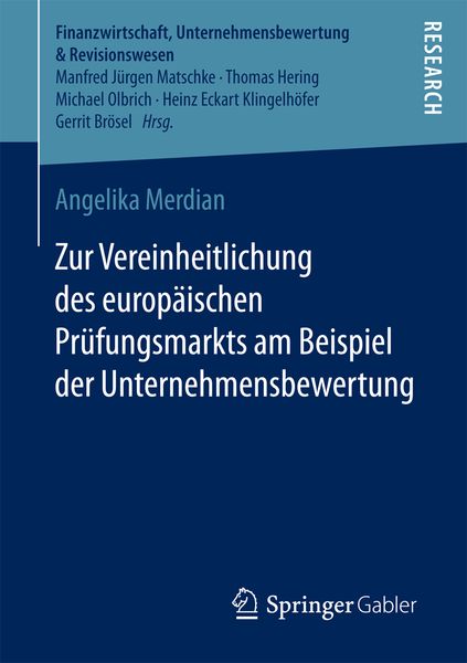 Zur Vereinheitlichung des europäischen Prüfungsmarkts am Beispiel der Unternehmensbewertung, Taschenbuch von Angelika Merdian, Springer Fachmedien
