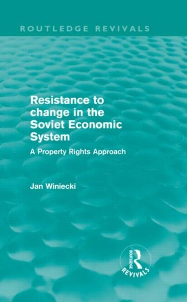 Produktbild: Winiecki, J: Resistance to Change in the Soviet Economic Sys