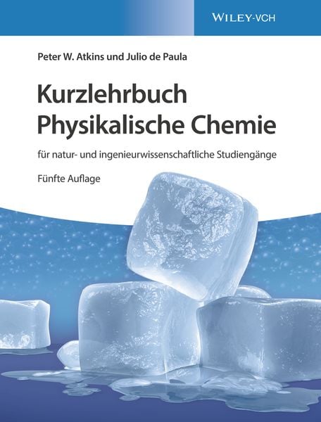Produktbild: Kurzlehrbuch Physikalische Chemie: f&uuml;r natur- und ingenieurwissenschaftliche Studieng&auml;nge