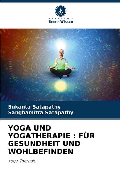 Produktbild: YOGA UND YOGATHERAPIE : F&Uuml;R GESUNDHEIT UND WOHLBEFINDEN