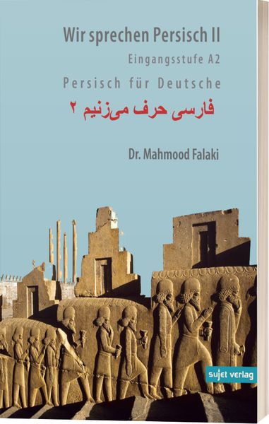 Falaki, M: Wir sprechen Persisch 2, Paperback von Mahmood Falaki, Sujet, 978-3-944201-41-2