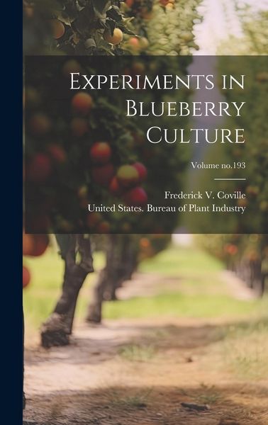 Produktbild: Experiments in Blueberry Culture; Volume no.193