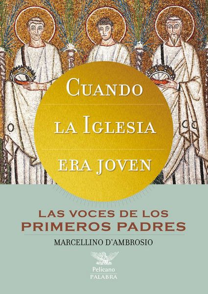 Produktbild: Cuando la Iglesia era joven : las voces de los primeros Padres
