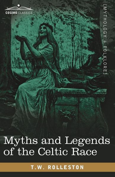 Produktbild: Myths and Legends of the Celtic Race