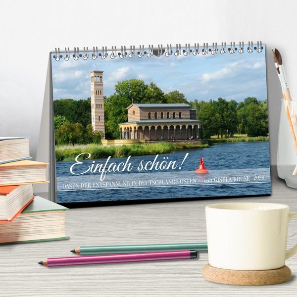 Produktbild: Einfach sch&ouml;n - Oasen der Entspannung in Deutschlands Osten (Tischkalender 2026 DIN A5 quer), CALVENDO Monatskalender