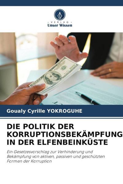Produktbild: Die Politik der Korruptionsbek&auml;mpfung in der Elfenbeink&uuml;ste