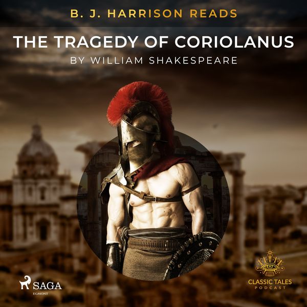 Produktbild: B. J. Harrison Reads The Tragedy of Coriolanus