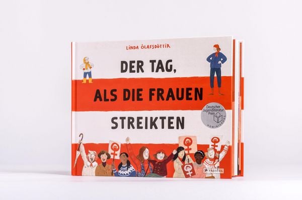 Produktbild: Der Tag, als die Frauen streikten - Nominiert f&uuml;r den Deutschen Jugendliteraturpreis 2025