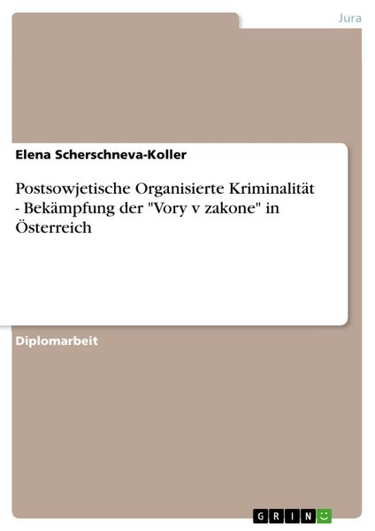 Produktbild: Diebe im Gesetz - Bek&auml;mpfung postsowjetischer organisierter Kriminalit&auml;t in &Ouml;sterreich