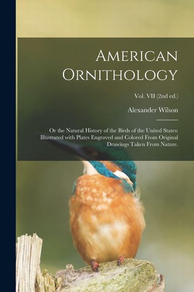 Produktbild: American Ornithology; or the Natural History of the Birds of the United States