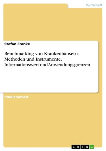 Produktbild: Benchmarking von Krankenh&auml;usern: Methoden und Instrumente, Informationswert und Anwendungsgrenzen