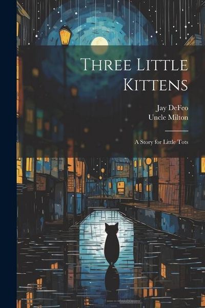 Produktbild: Three Little Kittens: A Story for Little Tots
