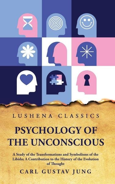 Produktbild: Psychology of the Unconscious A Study of the Transformations and Symbolisms of the Libido