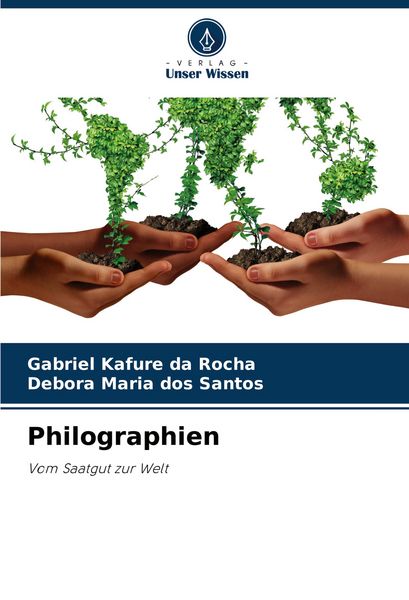 Philographien, Taschenbuch von Gabriel Kafure da Rocha , Debora Maria dos Santos, Verlag Unser Wissen, 9786207280216