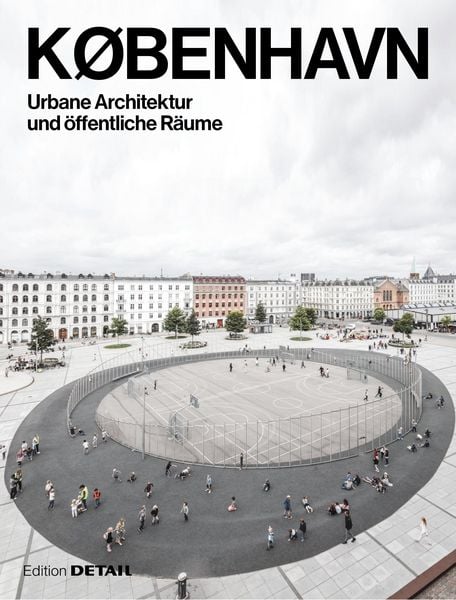 Produktbild: K&Oslash;BENHAVN. Urbane Architektur und &ouml;ffentliche R&auml;ume